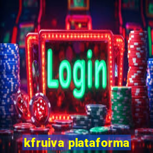 kfruiva plataforma